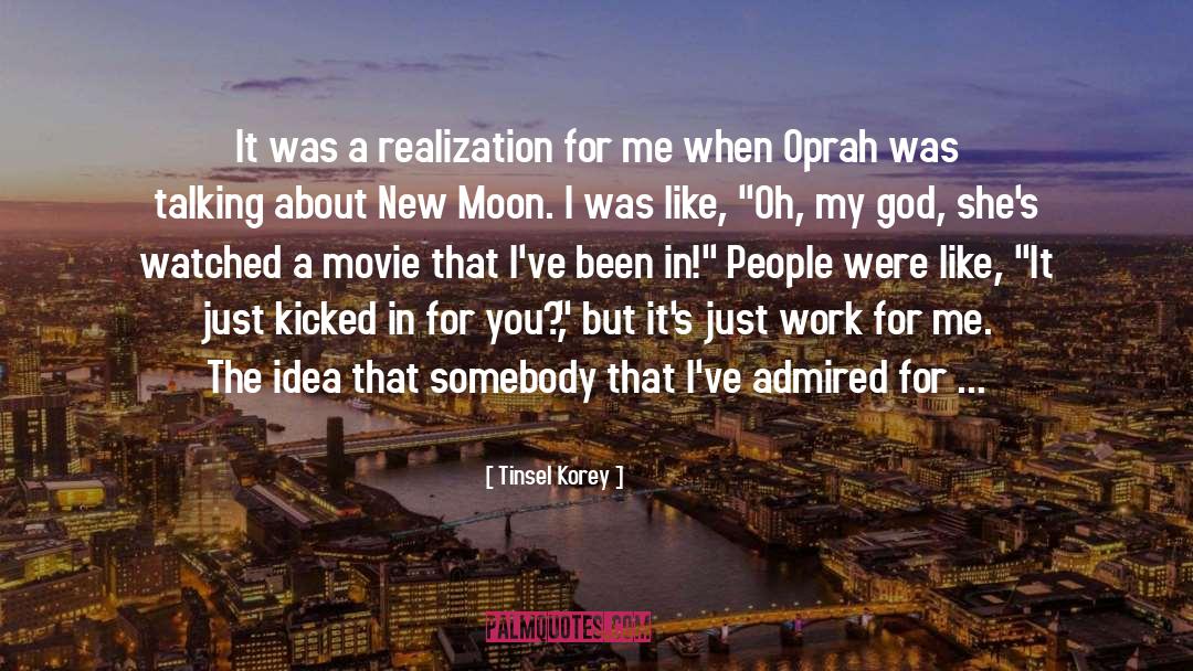 Tinsel Korey Quotes: It was a realization for