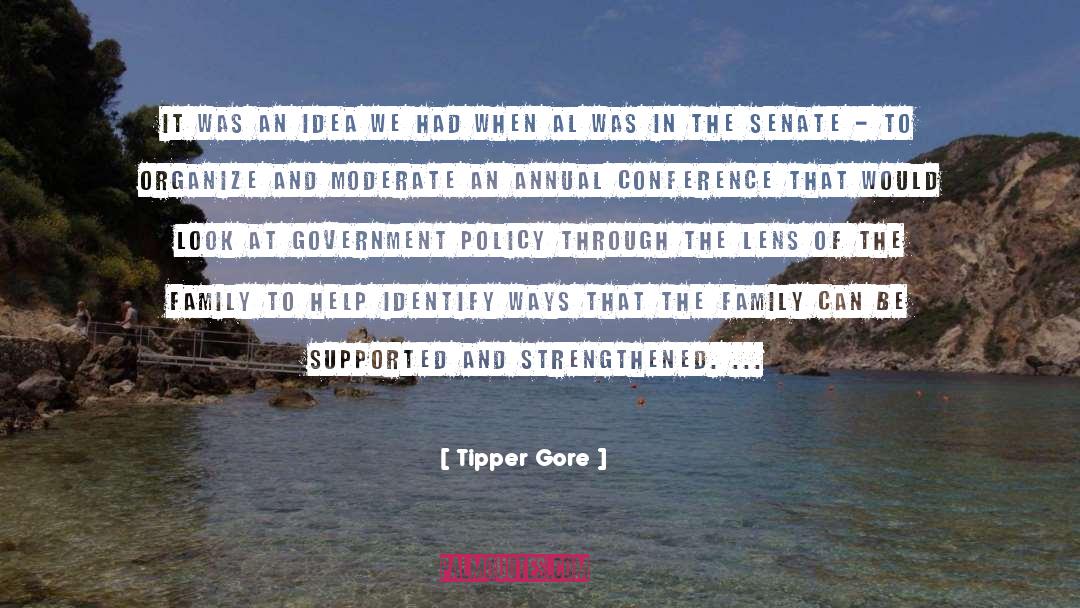 Tipper Gore Quotes: It was an idea we