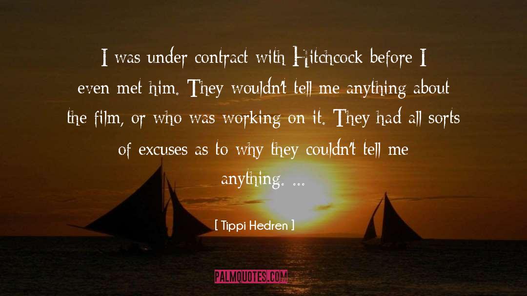 Tippi Hedren Quotes: I was under contract with