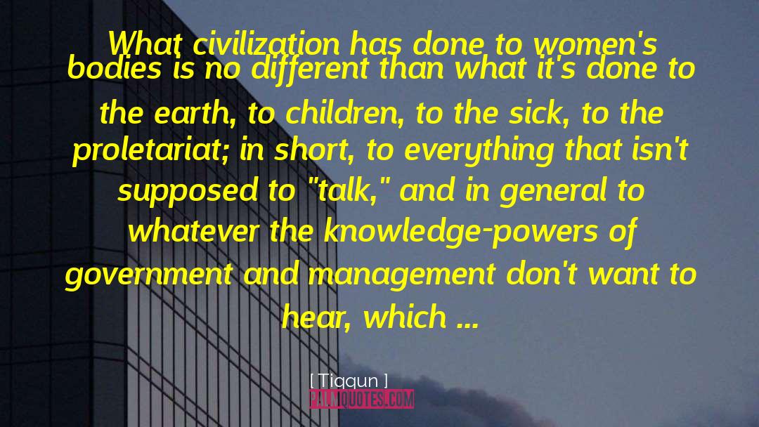 Tiqqun Quotes: What civilization has done to