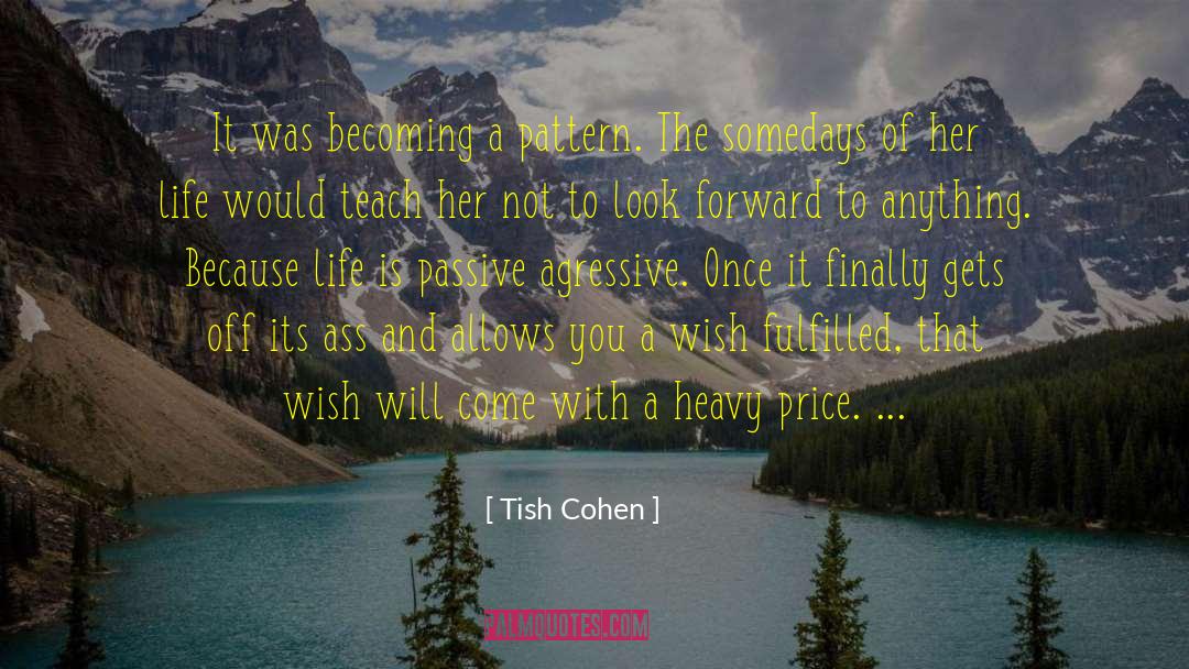 Tish Cohen Quotes: It was becoming a pattern.