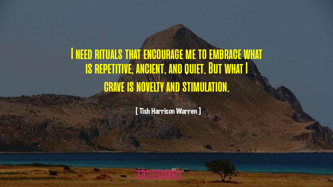 Tish Harrison Warren Quotes: I need rituals that encourage