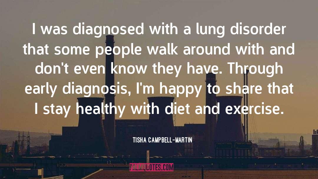 Tisha Campbell-Martin Quotes: I was diagnosed with a