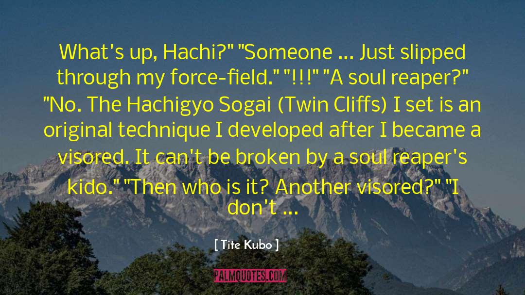 Tite Kubo Quotes: What's up, Hachi?