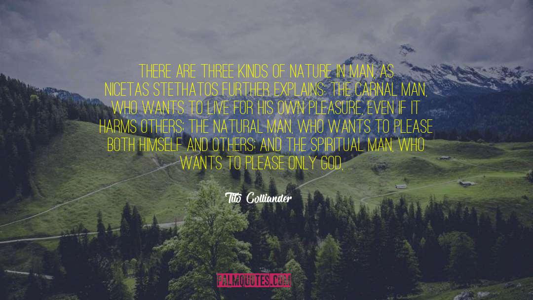 Tito Colliander Quotes: There are three kinds of