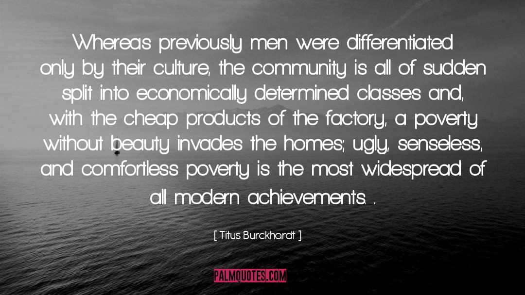 Titus Burckhardt Quotes: Whereas previously men were differentiated
