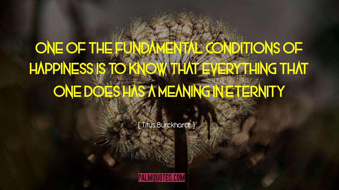 Titus Burckhardt Quotes: One of the fundamental conditions