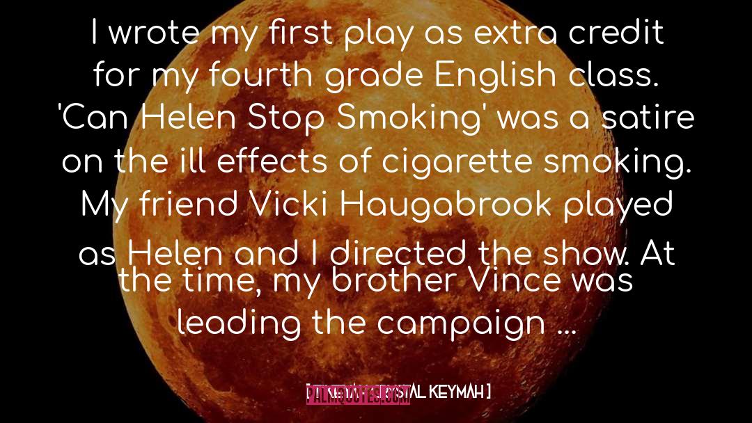 T'Keyah Crystal Keymah Quotes: I wrote my first play