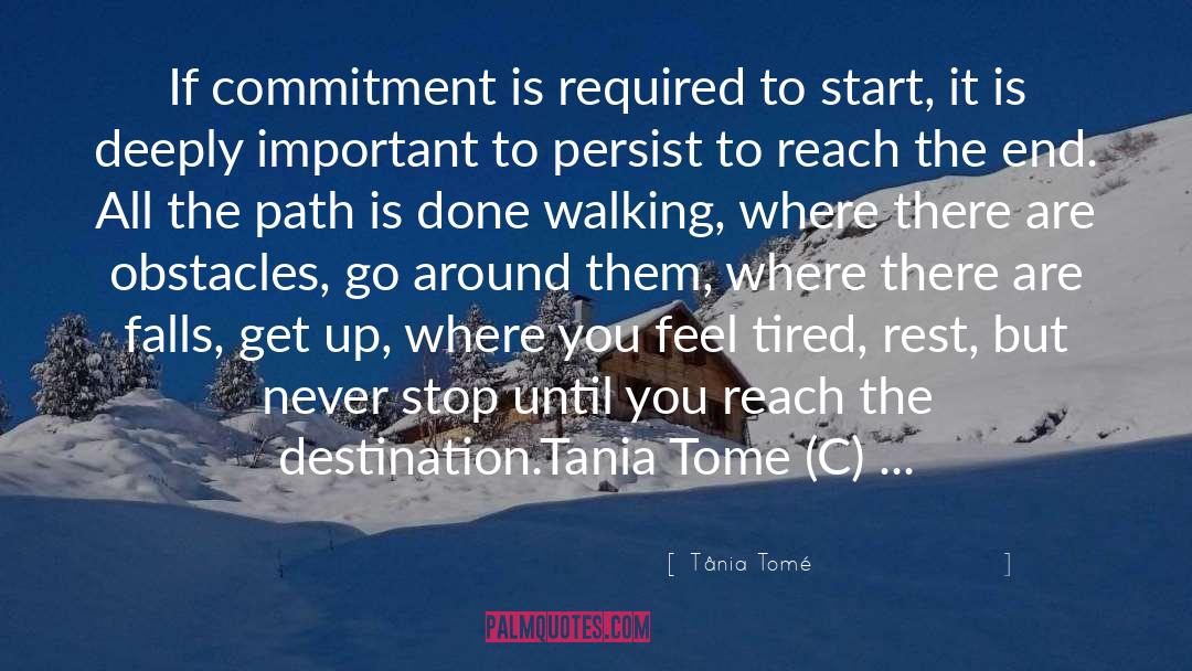 Tânia Tomé Quotes: If commitment is required to