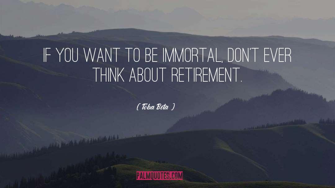 Toba Beta Quotes: If you want to be