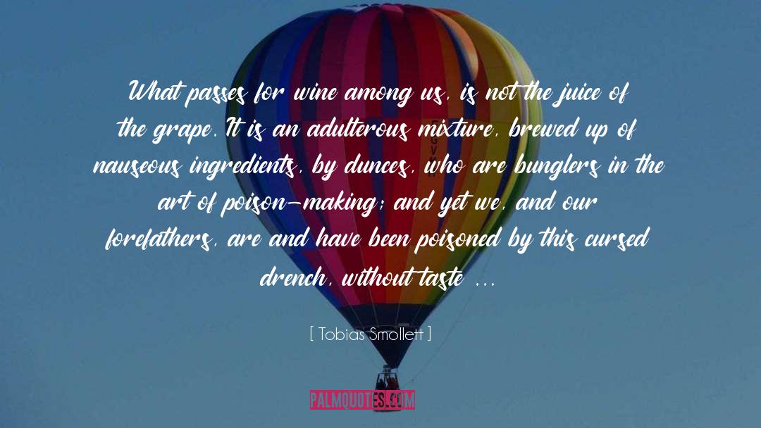 Tobias Smollett Quotes: What passes for wine among