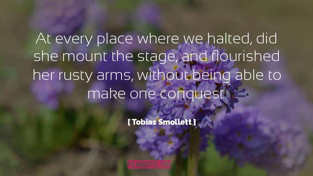 Tobias Smollett Quotes: At every place where we