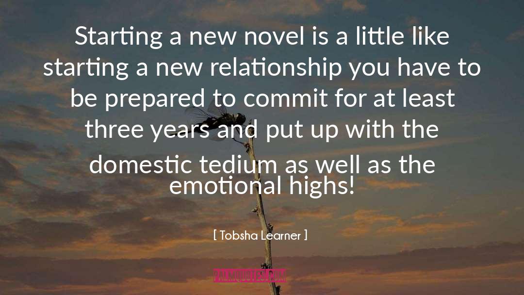 Tobsha Learner Quotes: Starting a new novel is