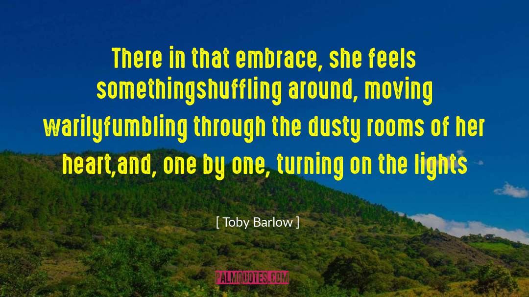 Toby Barlow Quotes: There in that embrace, she