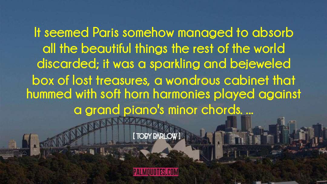 Toby Barlow Quotes: It seemed Paris somehow managed