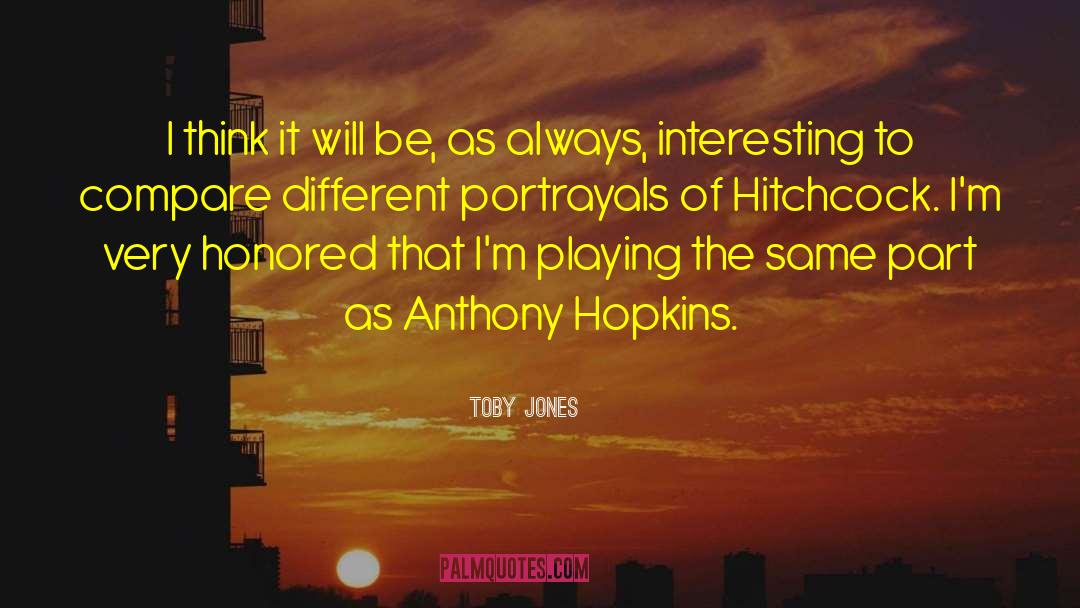 Toby Jones Quotes: I think it will be,