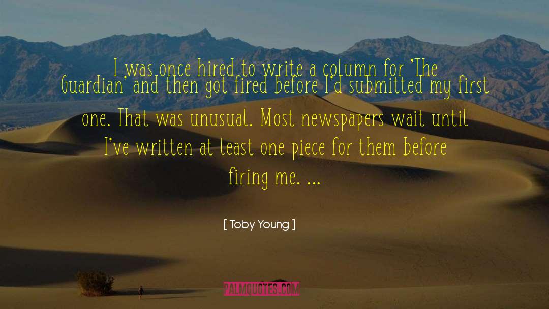 Toby Young Quotes: I was once hired to