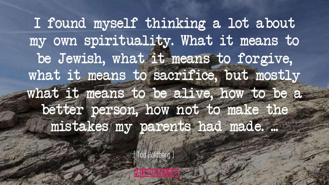 Tod Goldberg Quotes: I found myself thinking a