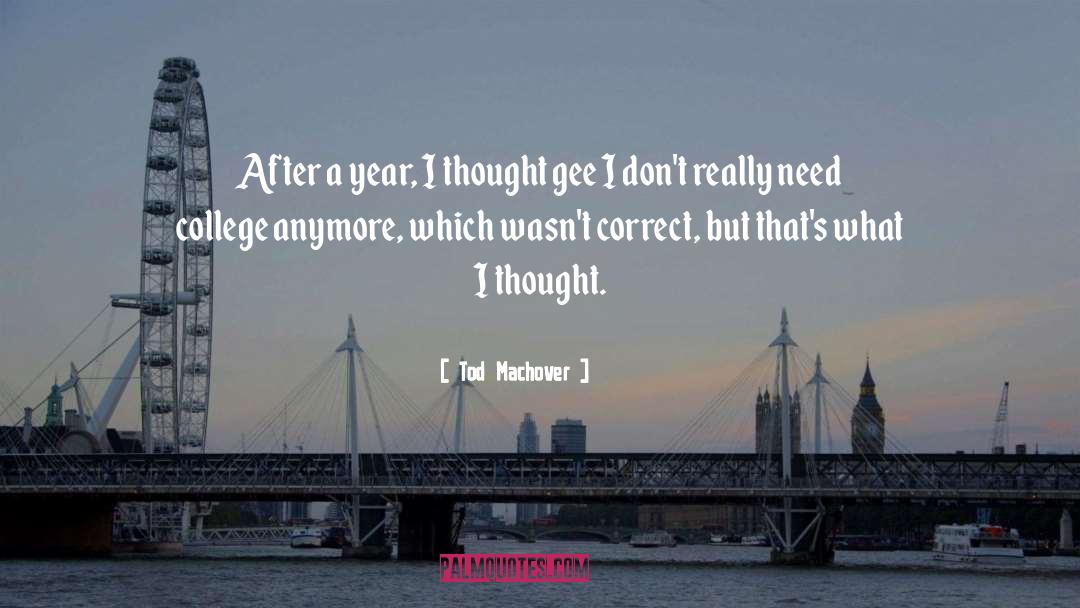 Tod Machover Quotes: After a year, I thought