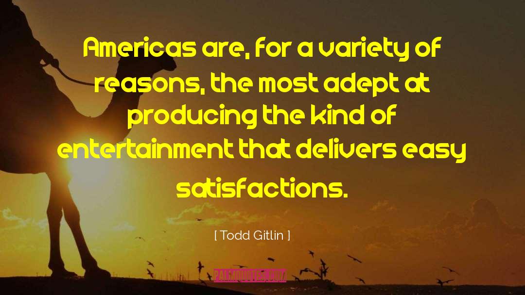 Todd Gitlin Quotes: Americas are, for a variety