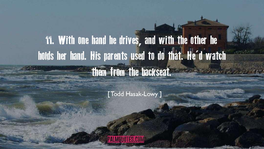 Todd Hasak-Lowy Quotes: 11. With one hand he