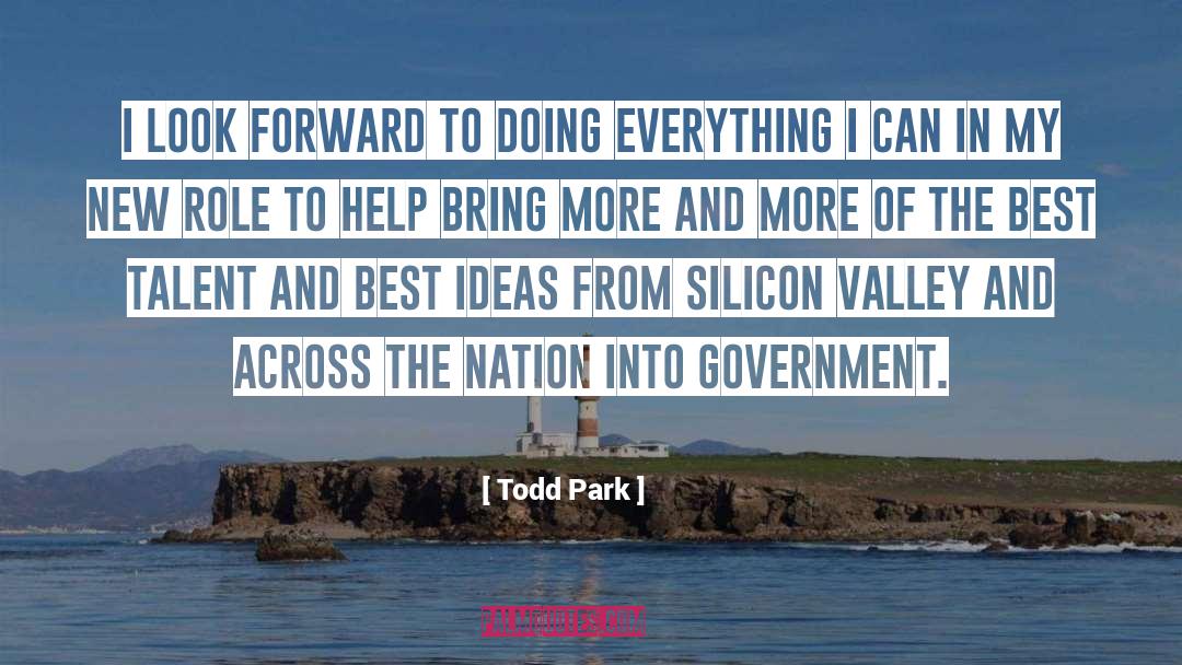 Todd Park Quotes: I look forward to doing