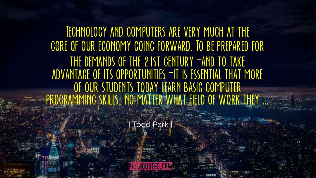 Todd Park Quotes: Technology and computers are very