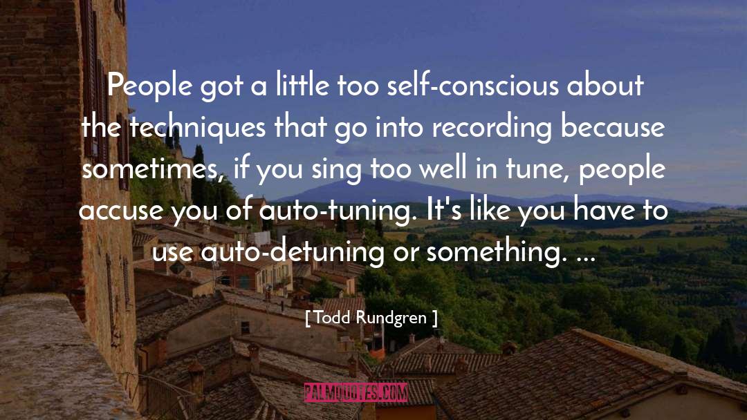 Todd Rundgren Quotes: People got a little too