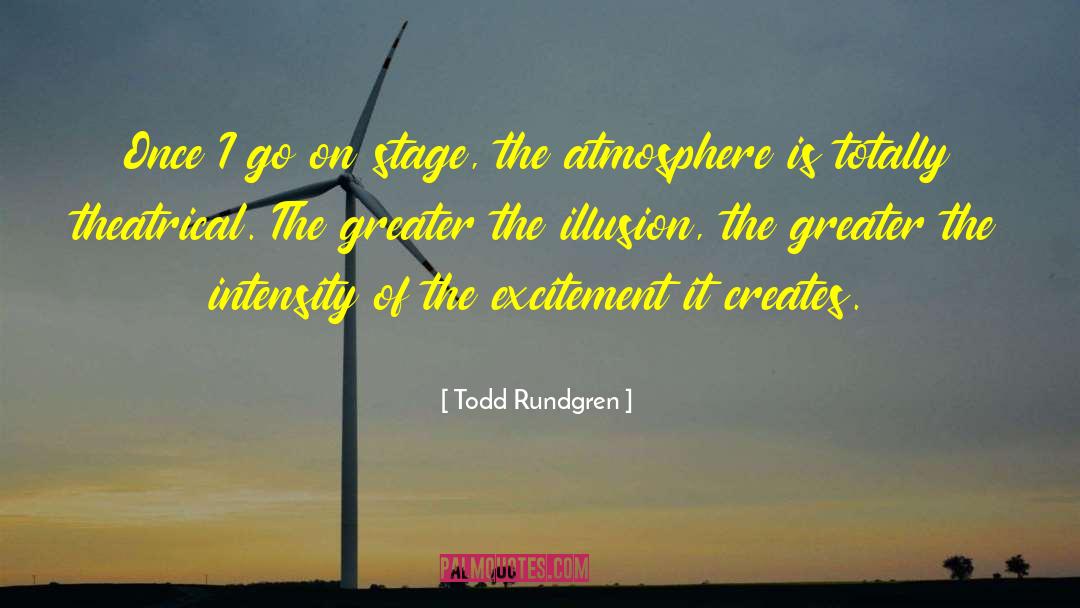 Todd Rundgren Quotes: Once I go on stage,