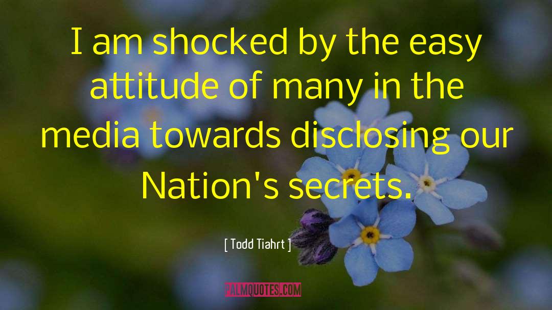 Todd Tiahrt Quotes: I am shocked by the