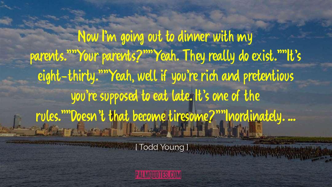 Todd Young Quotes: Now I'm going out to