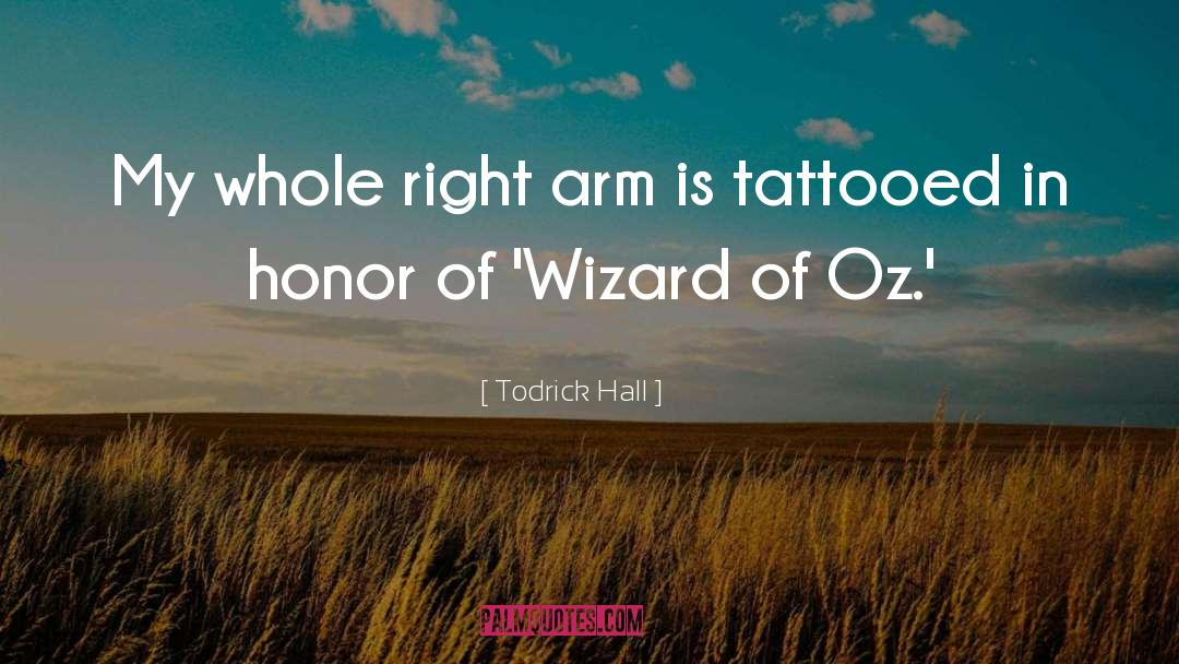 Todrick Hall Quotes: My whole right arm is