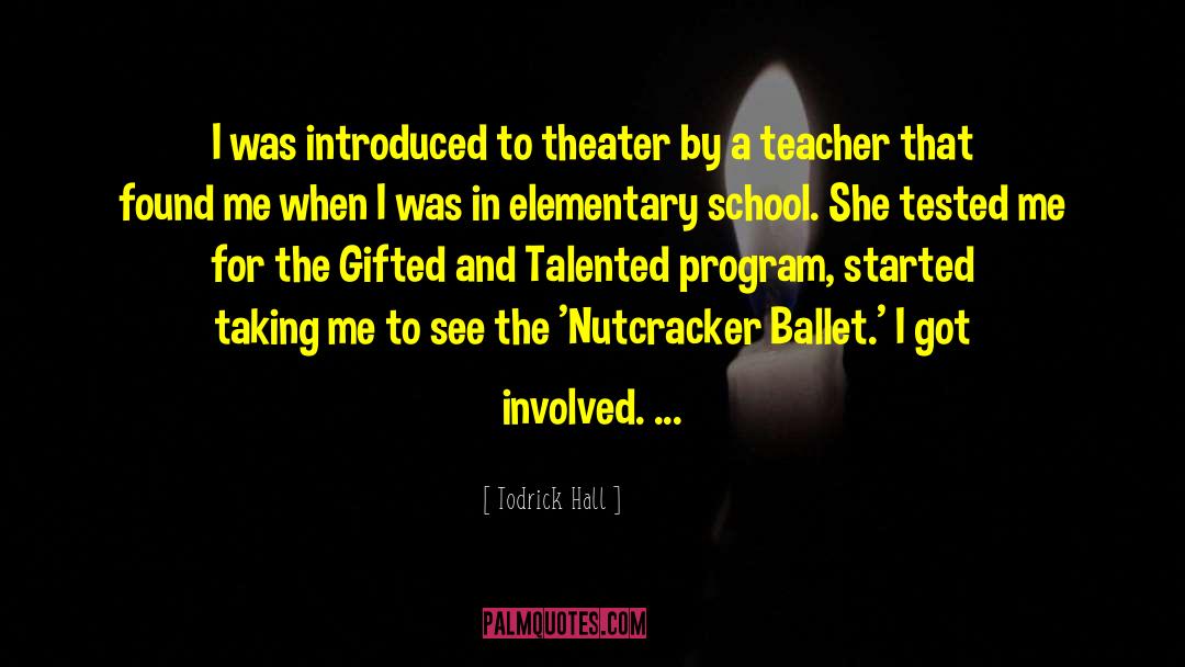 Todrick Hall Quotes: I was introduced to theater