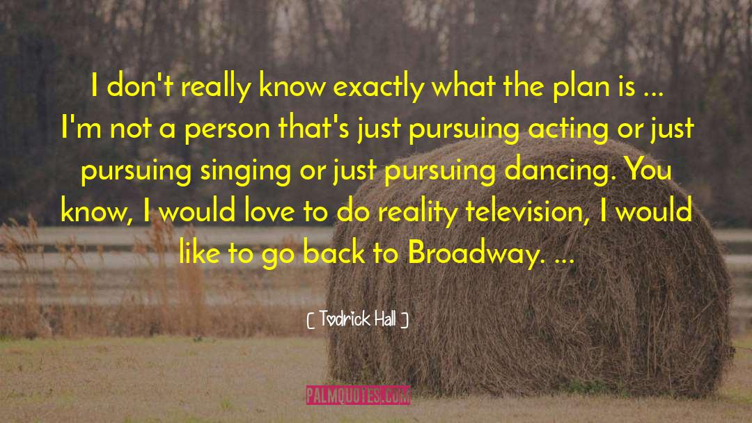Todrick Hall Quotes: I don't really know exactly
