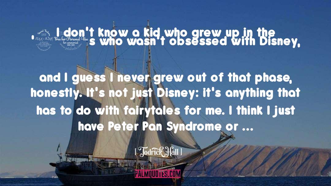 Todrick Hall Quotes: I don't know a kid
