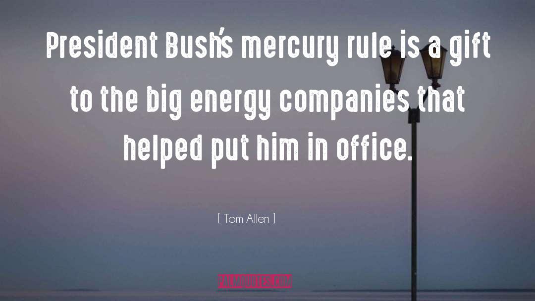 Tom Allen Quotes: President Bush's mercury rule is
