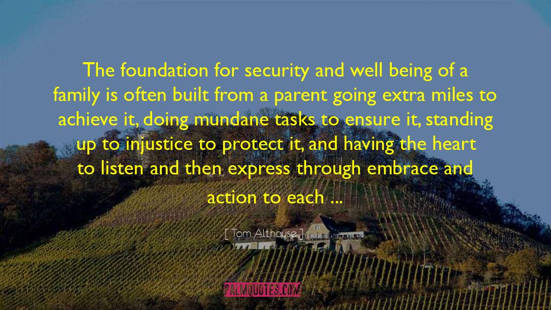 Tom Althouse Quotes: The foundation for security and