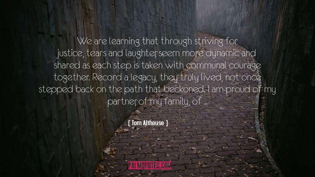 Tom Althouse Quotes: We are learning that through