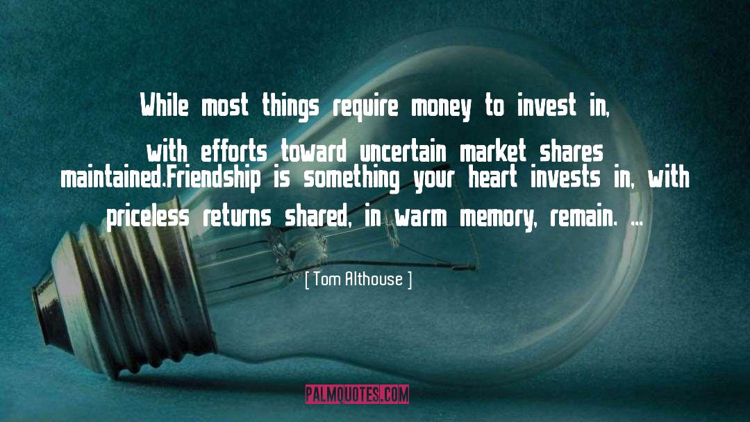 Tom Althouse Quotes: While most things require money