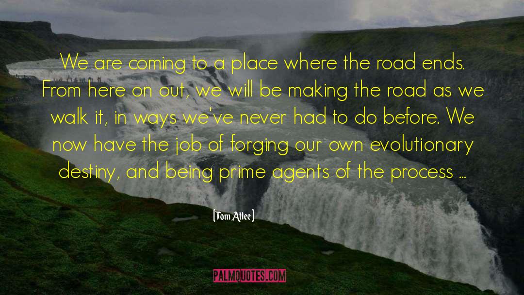 Tom Atlee Quotes: We are coming to a