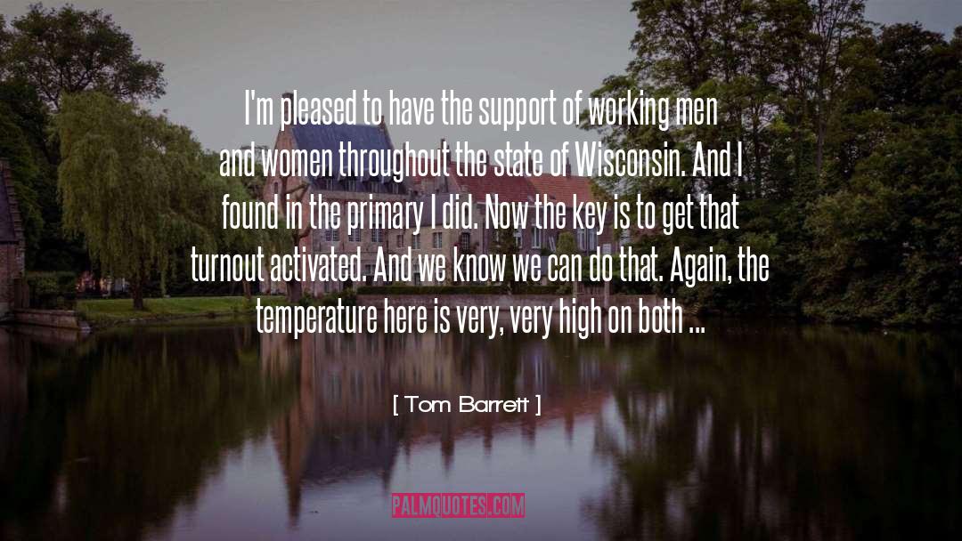 Tom Barrett Quotes: I'm pleased to have the