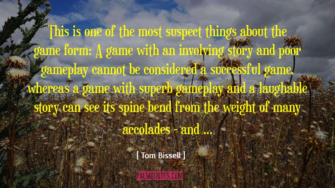 Tom Bissell Quotes: This is one of the