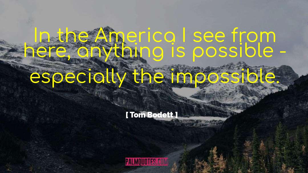 Tom Bodett Quotes: In the America I see