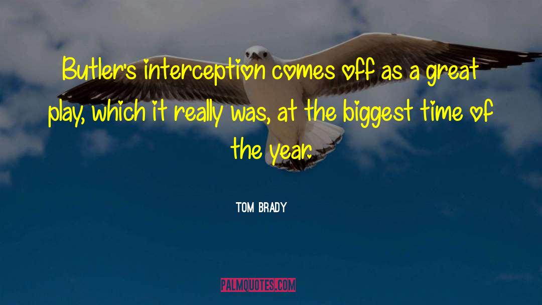 Tom Brady Quotes: Butler's interception comes off as