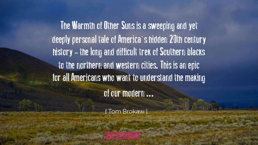 Tom Brokaw Quotes: The Warmth of Other Suns