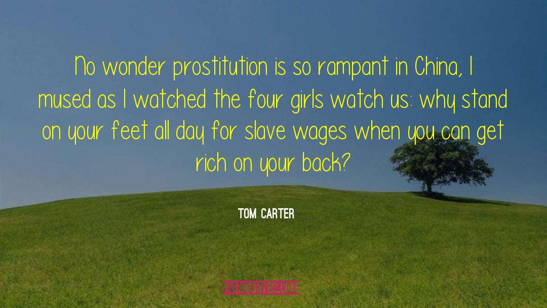 Tom Carter Quotes: No wonder prostitution is so