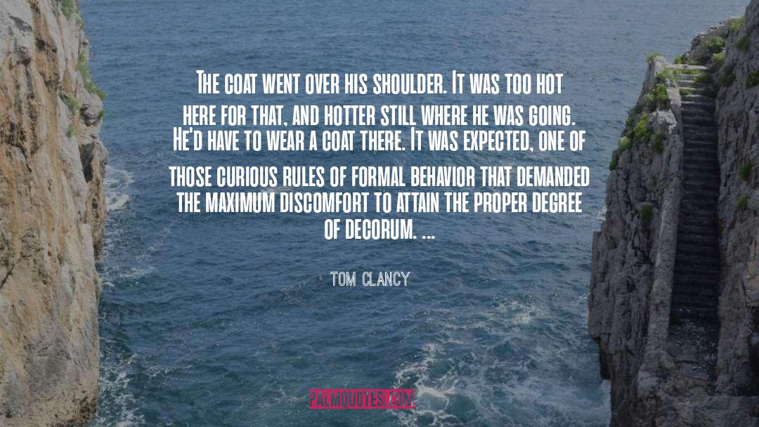 Tom Clancy Quotes: The coat went over his