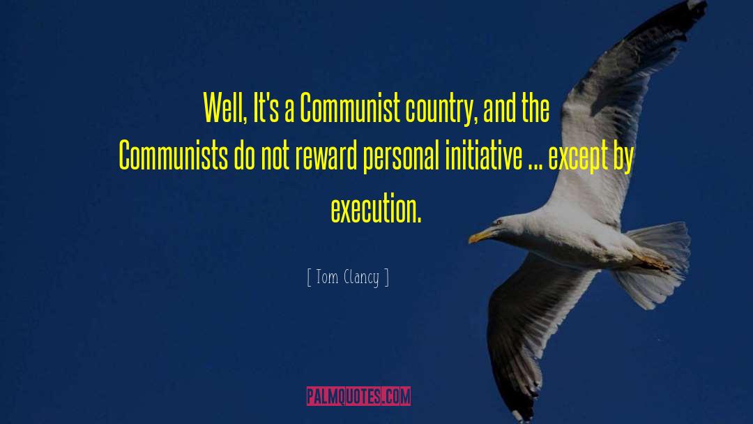 Tom Clancy Quotes: Well, It's a Communist country,