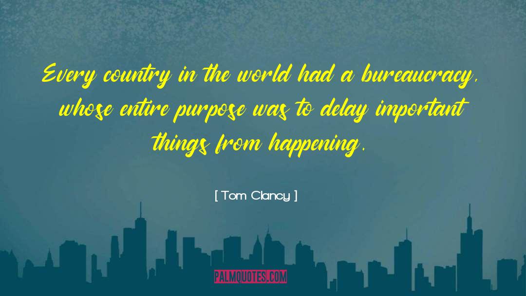 Tom Clancy Quotes: Every country in the world