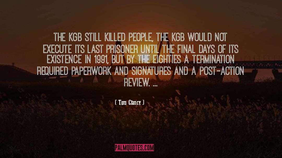 Tom Clancy Quotes: The KGB still killed people,